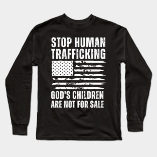 Stop Human Trafficking, God's Children Are Not For Sale US American Flag Long Sleeve T-Shirt